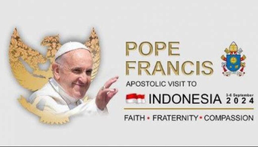 TEMA KUNJUNGAN PAUS FRANSISKUS KE INDONESIA “IMAN-PERSAUDARAAN-BELA RASA”