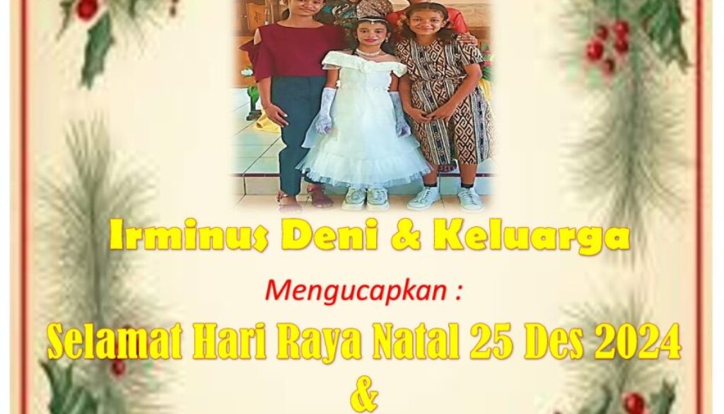 KAMI SEKELUARGA MENGUCAPKAN SELAMAT NATAL 25 DESEMBER 2024 DAN BAHAGIA TAHUN BARU 1 JANUARI 2025